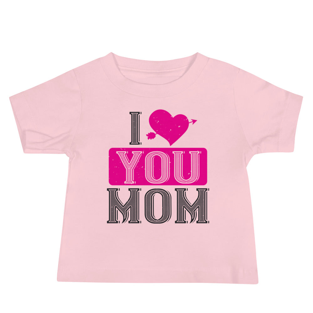 I Love You Mom Valentine's Day Baby T-Shirt