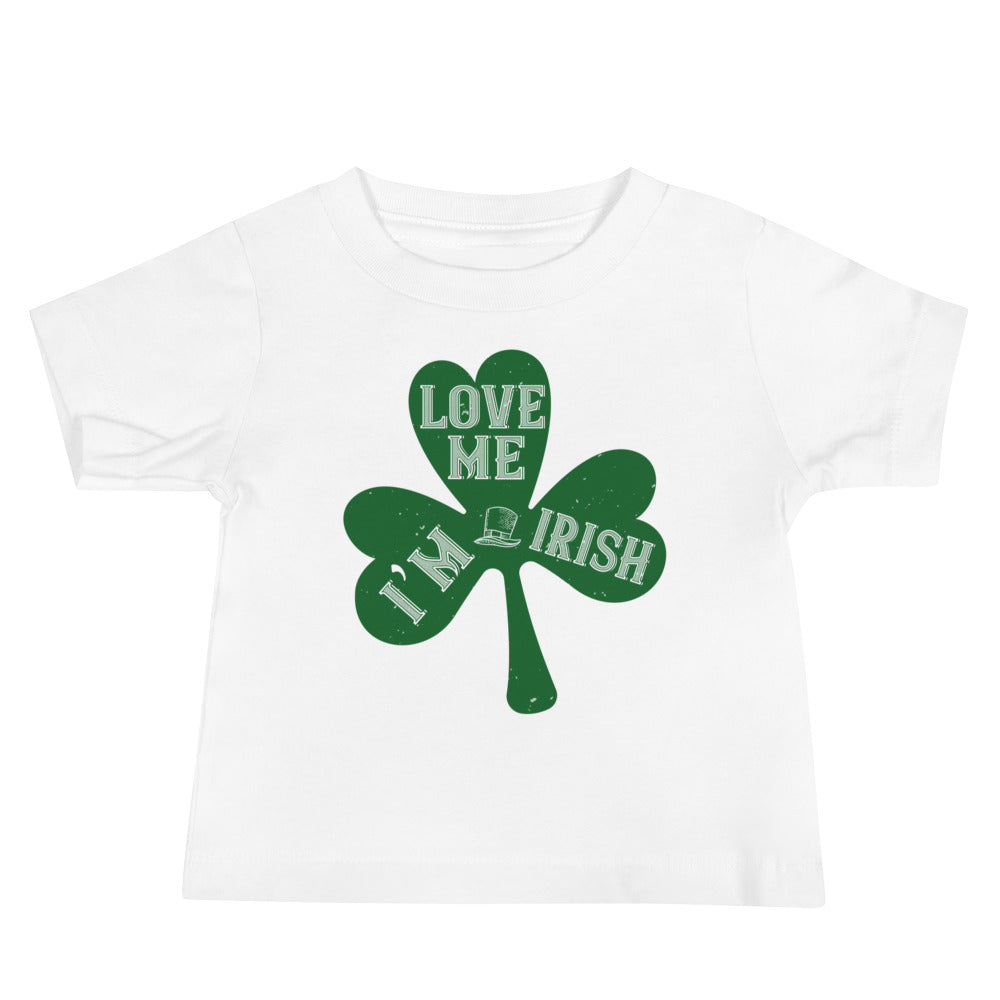 Love Me, I'm Irish St. Patrick's Day Baby T-Shirt