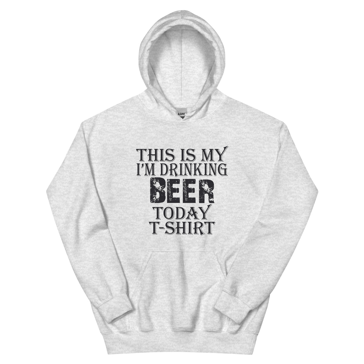 This Is My I'm Drinking Beer Today T-Shirt Unisex Hoodie