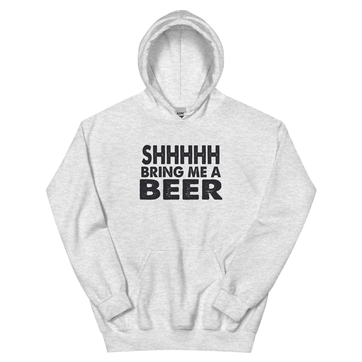 Shhhhh, Bring Me a Beer Unisex Hoodie