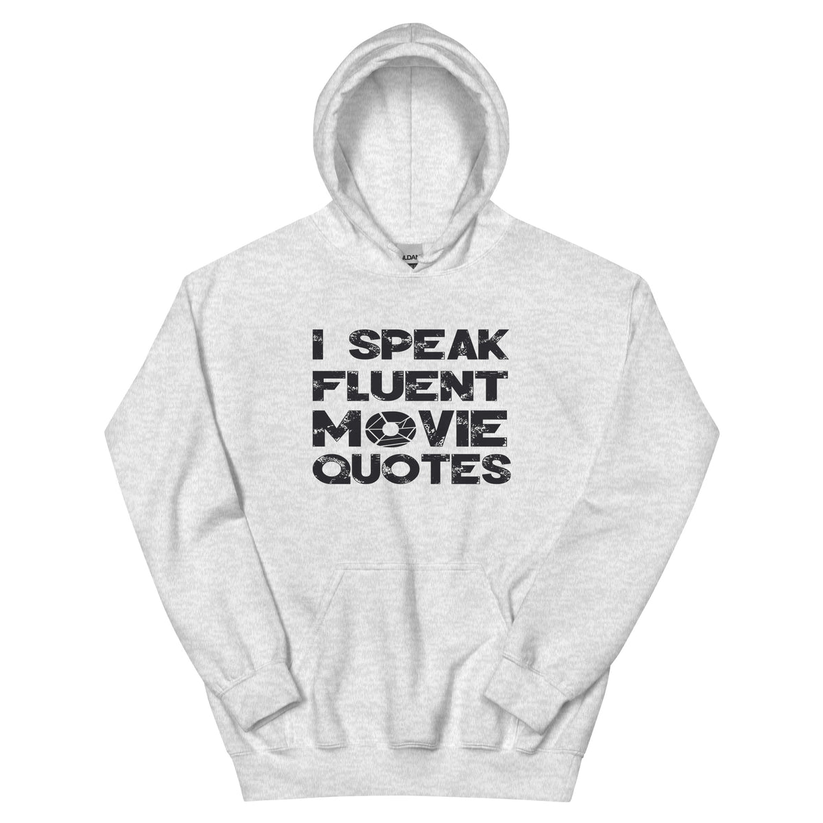 I Speak Fluent Movie Quotes Unisex Hoodie