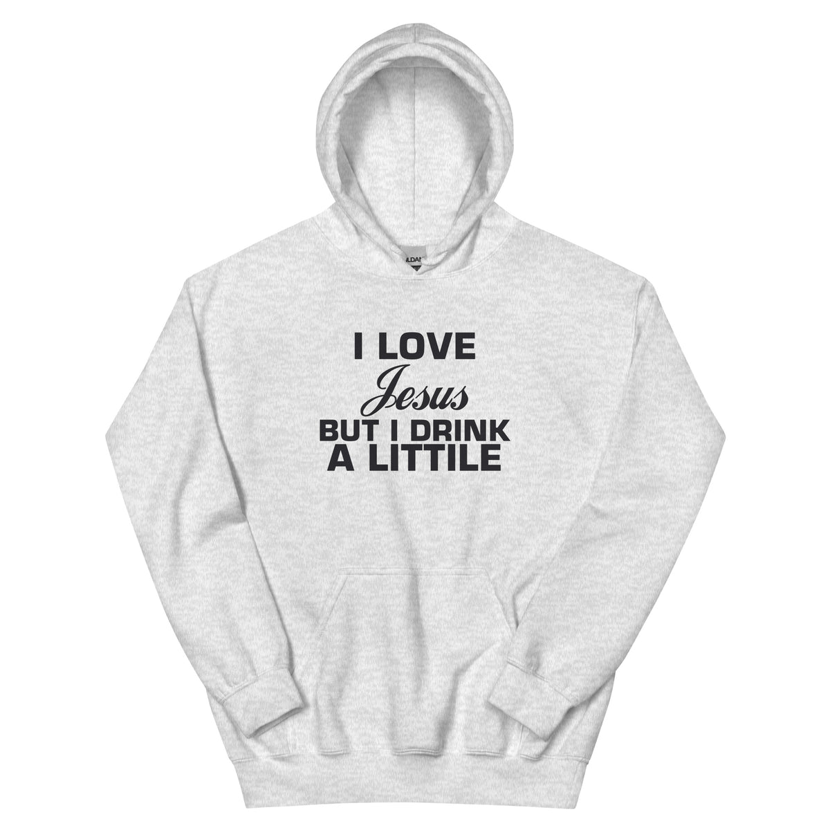 I Love Jesus but I Drink a Little Unisex Hoodie