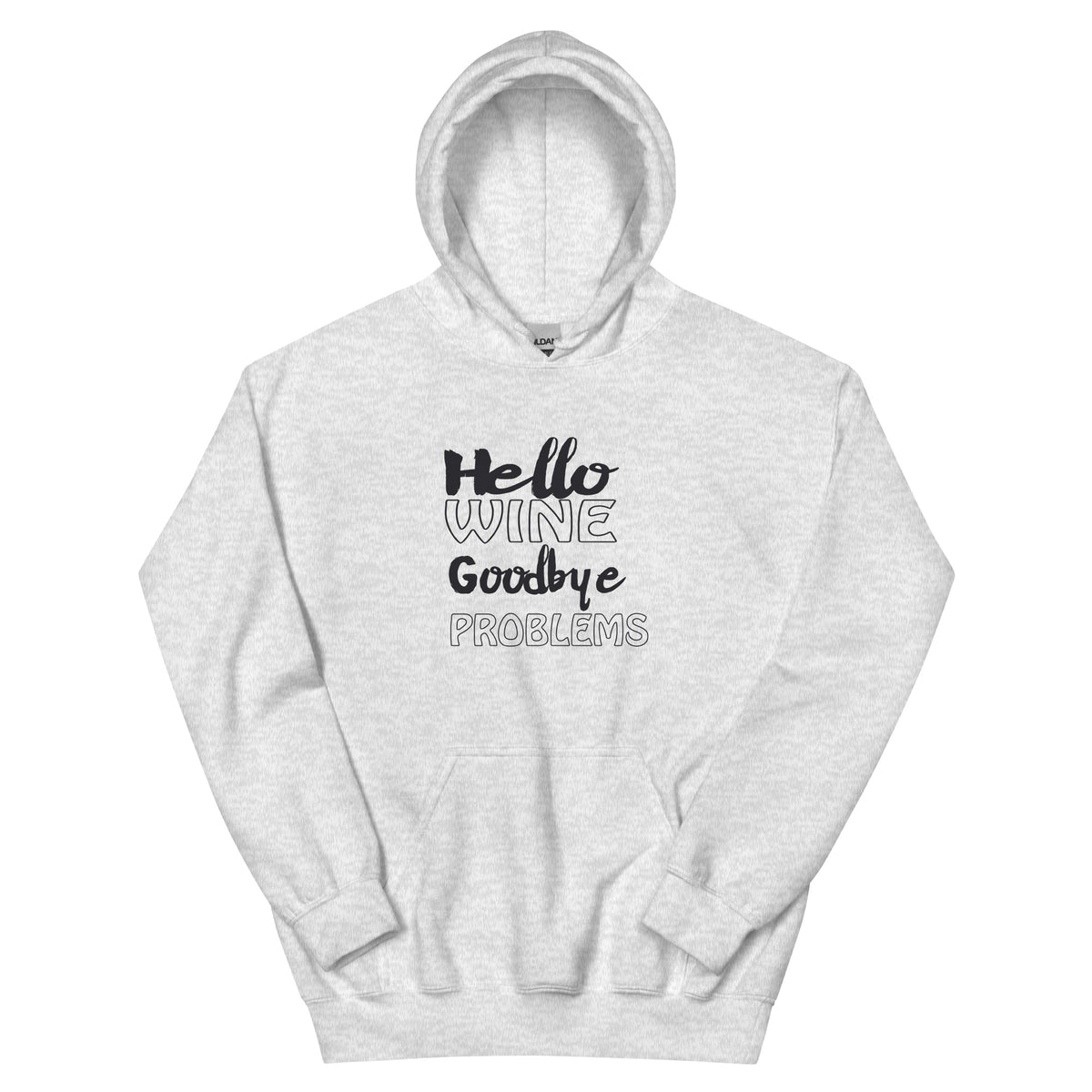 Hello Wine, Goodbye Problems Unisex Hoodie
