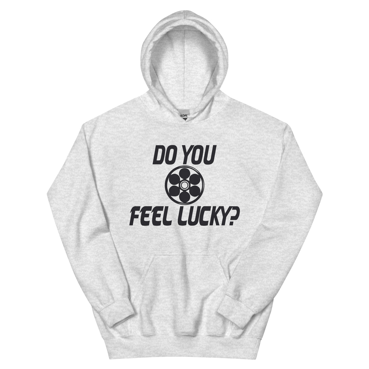 Do You Feel Lucky? Unisex Hoodie