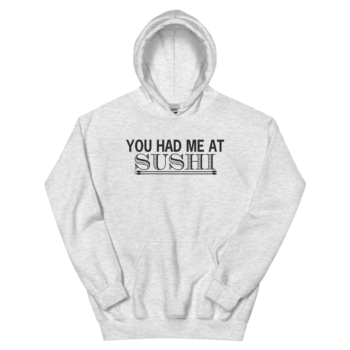 You Had Me at Sushi Unisex Hoodie