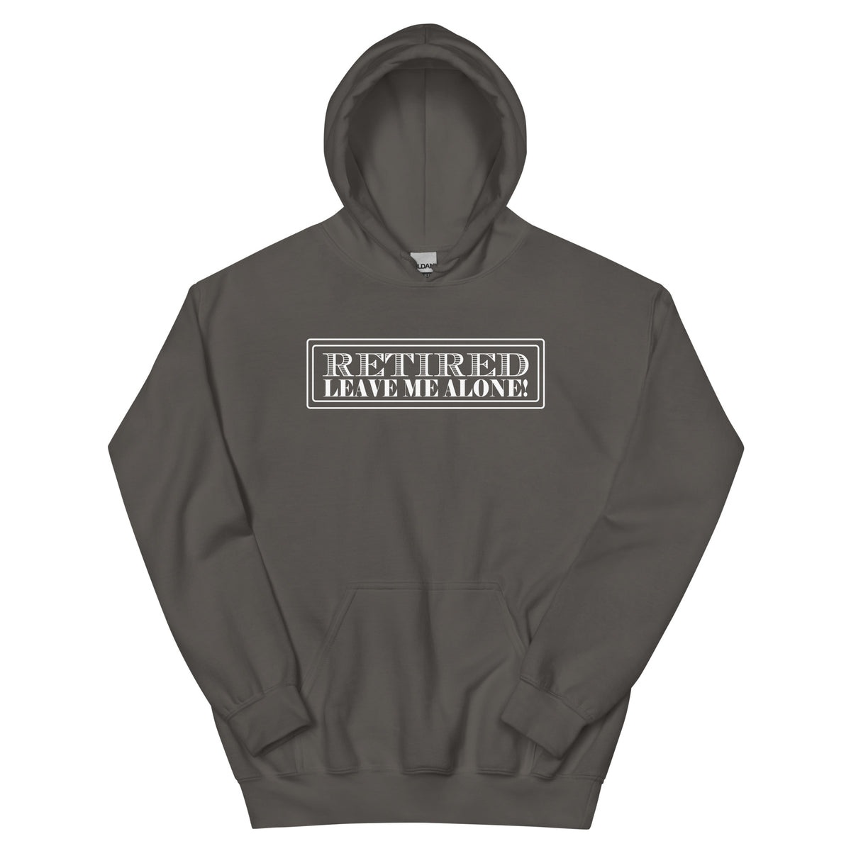 Retired, Leave Me Alone Unisex Hoodie