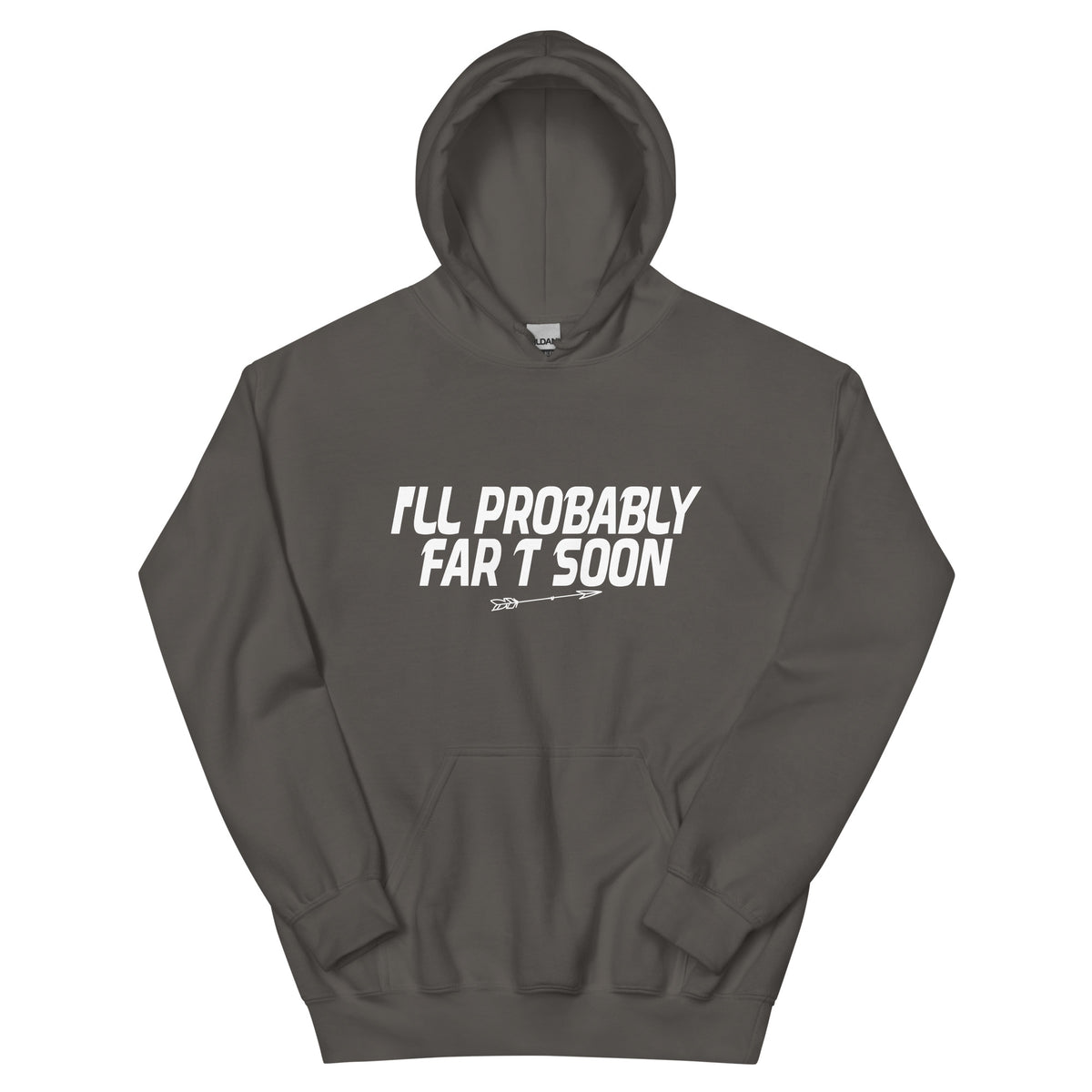 I'll Probably Fart Soon Unisex Hoodie