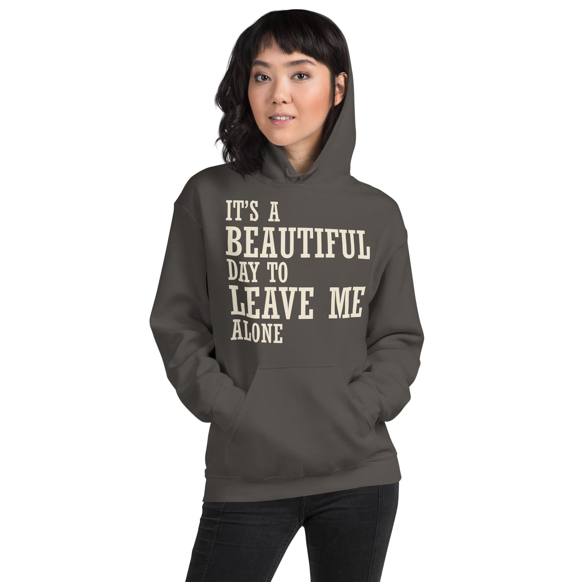 It's a Beautiful Day to Leave Me Alone Unisex Hoodie