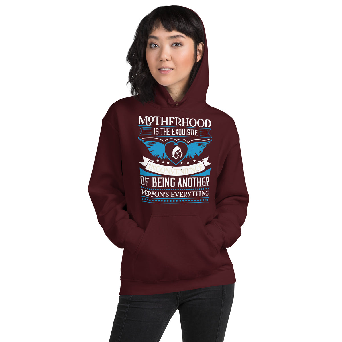 Motherhood Is the Exquisite Inconvenience of Being Another Person's Everything Unisex Hoodie
