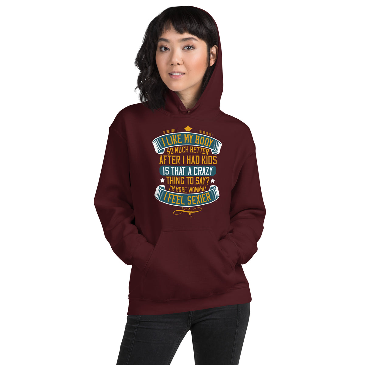 I Like My Body So Much Better After I Had Kids Unisex Hoodie