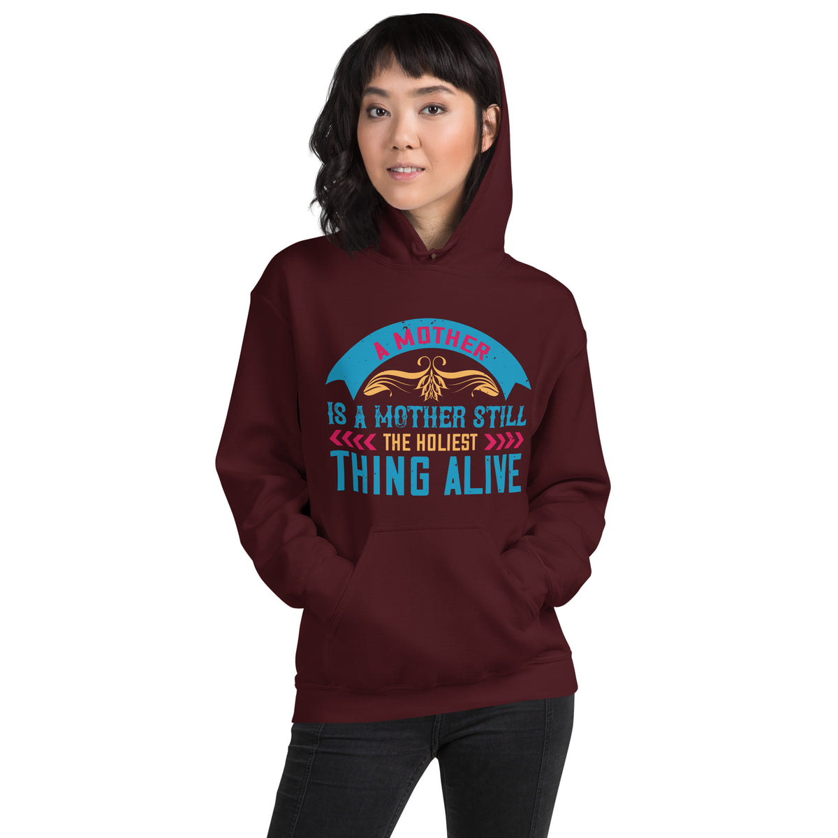 A Mother Is a Mother Still, the Holiest Thing Alive Unisex Hoodie