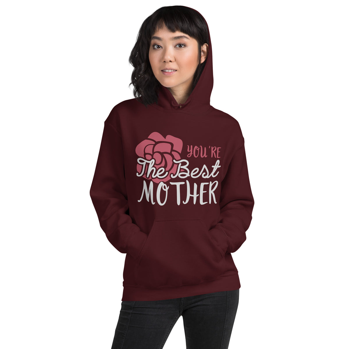 You're the Best Mother – Rose Unisex Hoodie