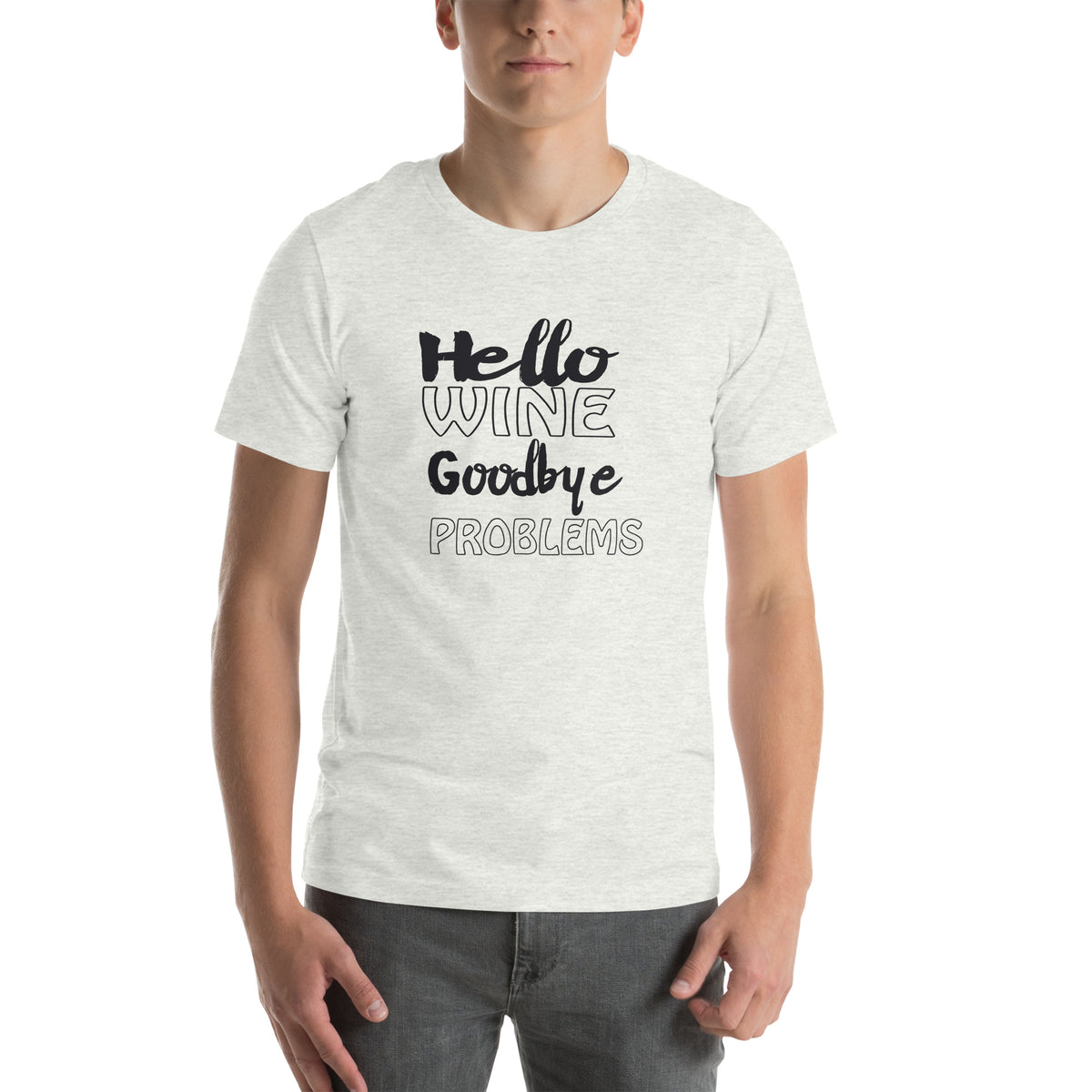 Hello Wine, Goodbye Problems Unisex T-Shirt