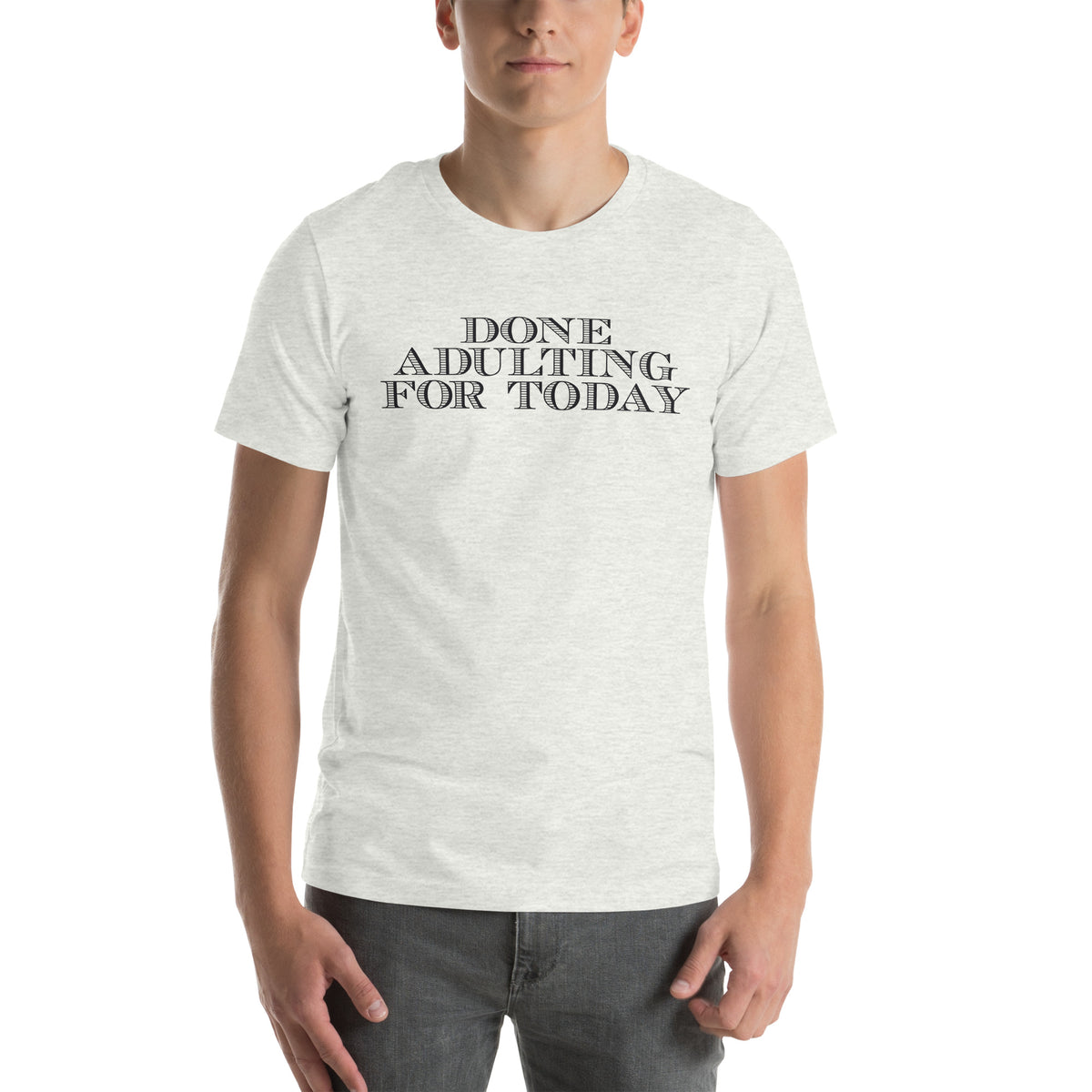 Done Adulting for Today Unisex T-Shirt
