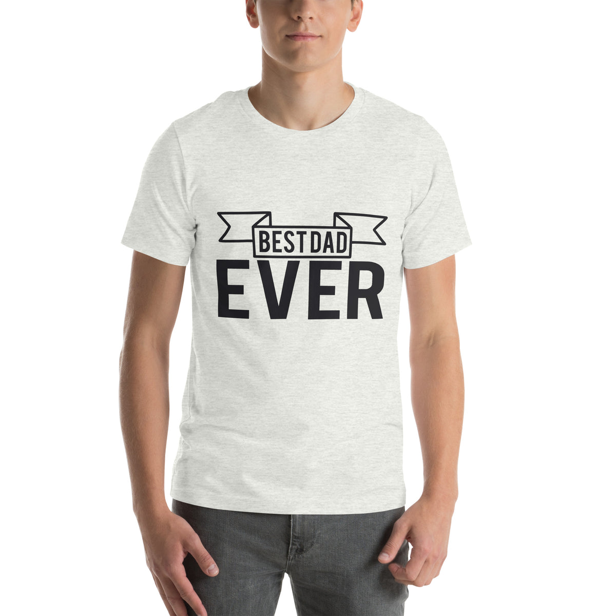 Best Dad Ever Unisex T-Shirt