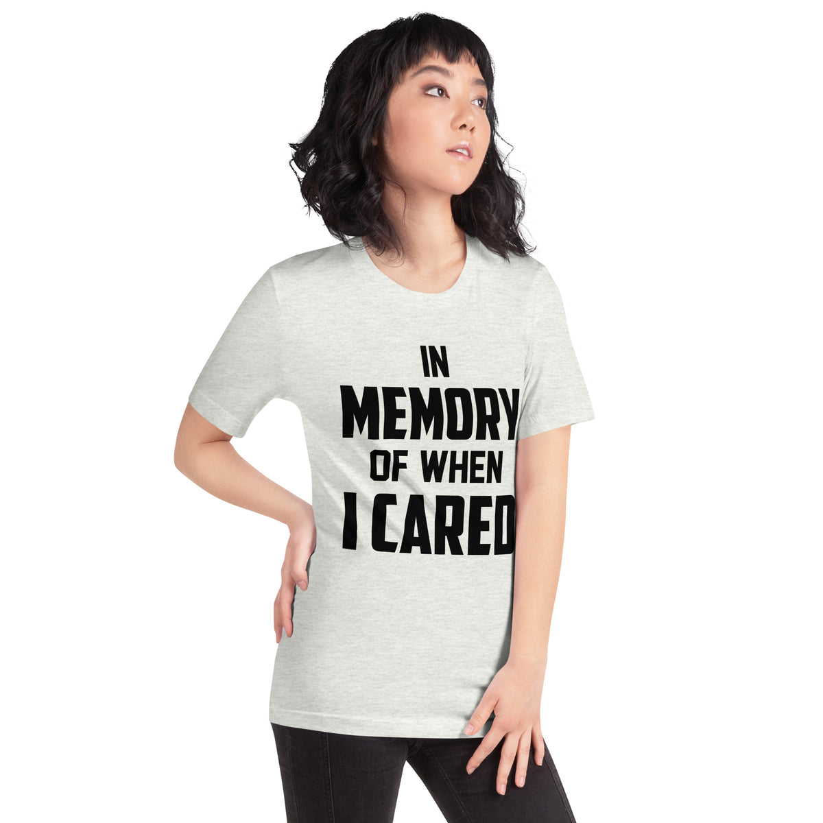 In Memory of When I Cared Unisex T-Shirt