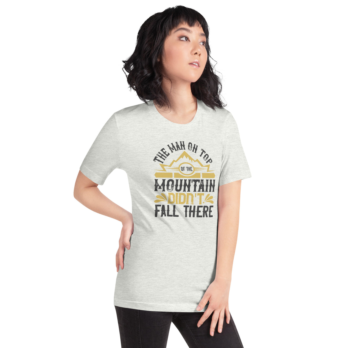The Man on Top of the Mountain Didn't Fall There Unisex T-Shirt