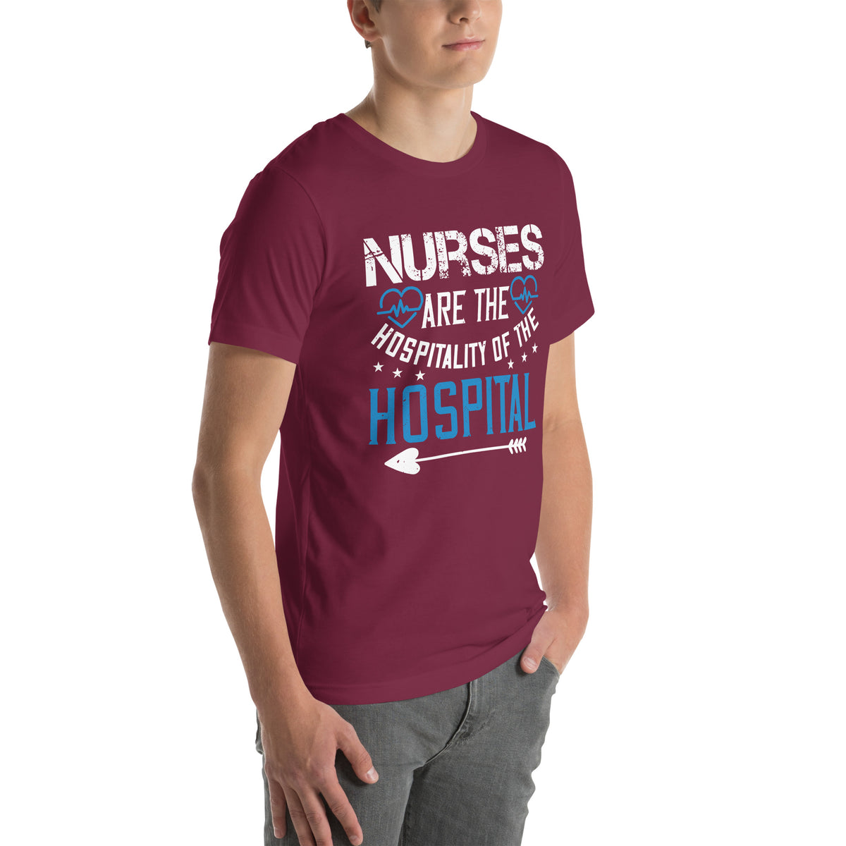 Nurses Are the Hospitality of the Hospital Unisex T-Shirt