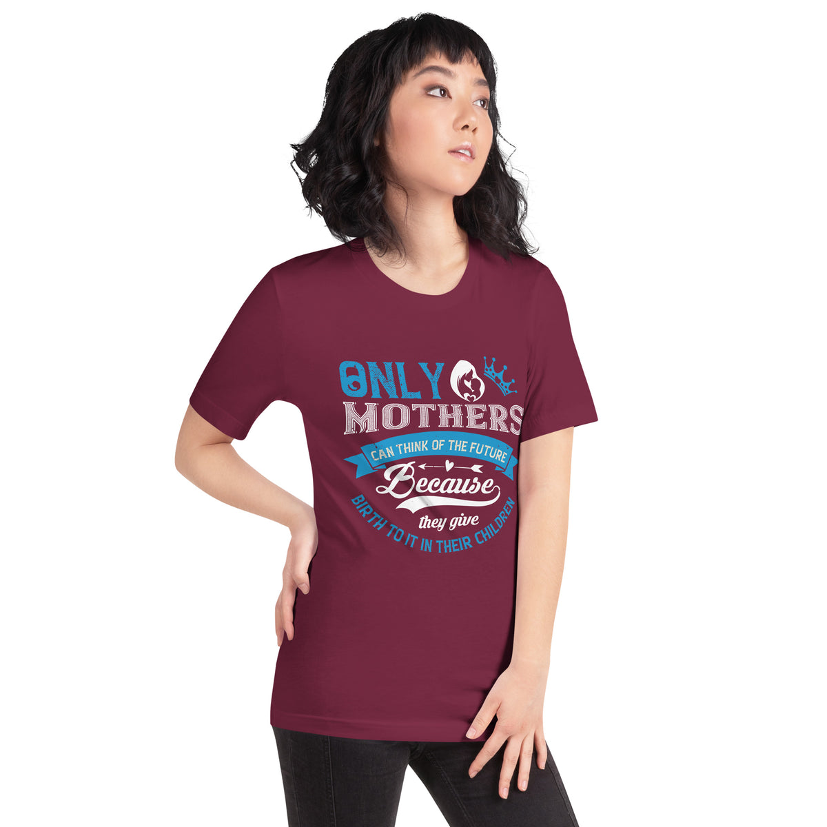 Only Mothers Can Think of the Future Unisex T-Shirt