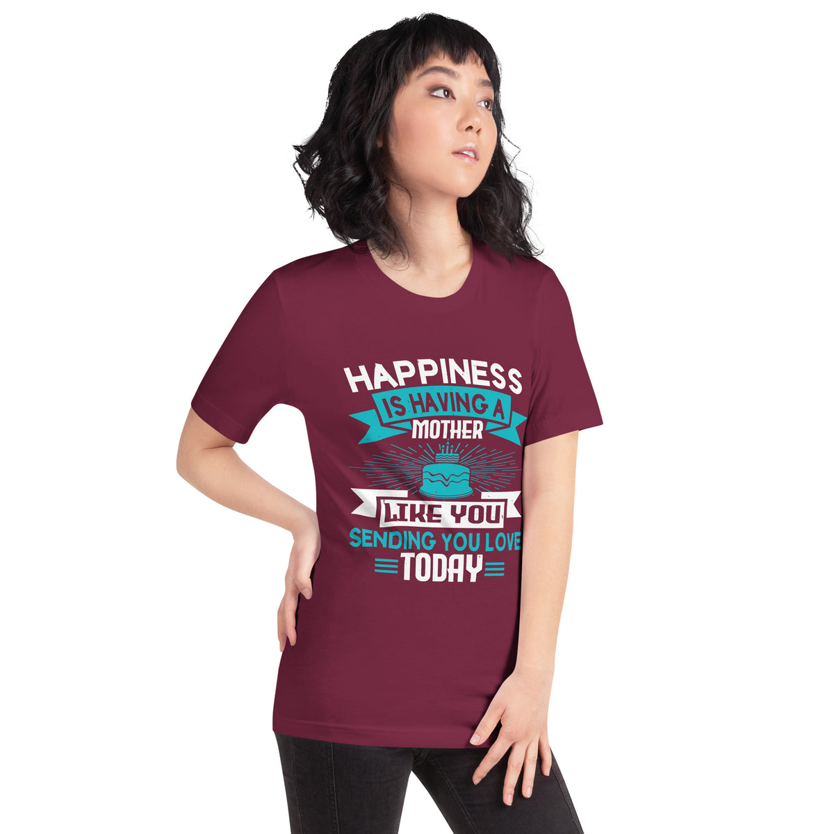 Happiness Is Having a Mother Like You Unisex T-Shirt