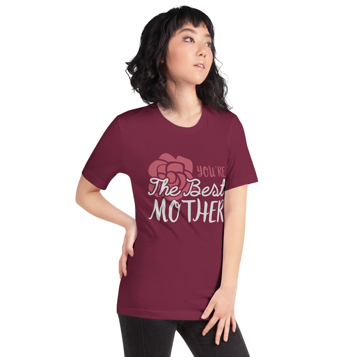You're the Best Mother – Rose Unisex T-Shirt