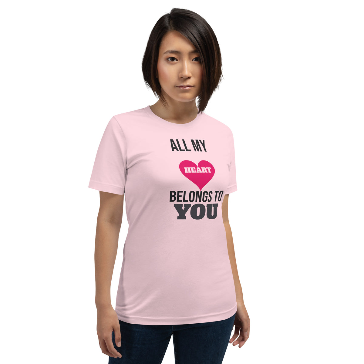 All My Heart Belongs to You Valentine's Day Unisex T-Shirt