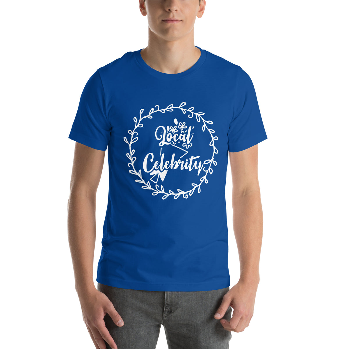 Local Celebrity Unisex T-Shirt