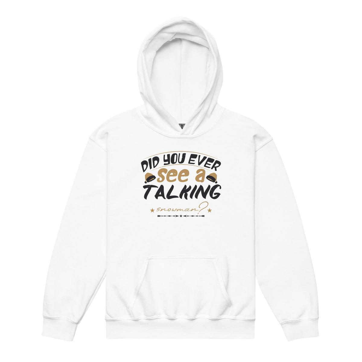 Did You Ever See a Talking Snowman? Christmas Kids Hoodie