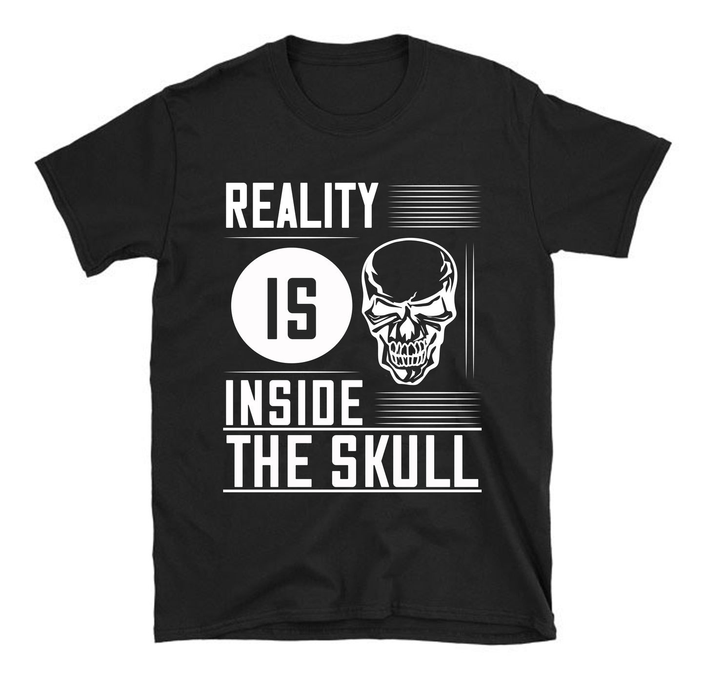 Reality is inside the skull Unisex T-Shirt