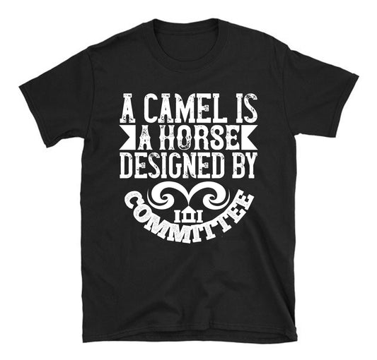 A camel is a horse designed by committee Architect Unisex T-Shirt 