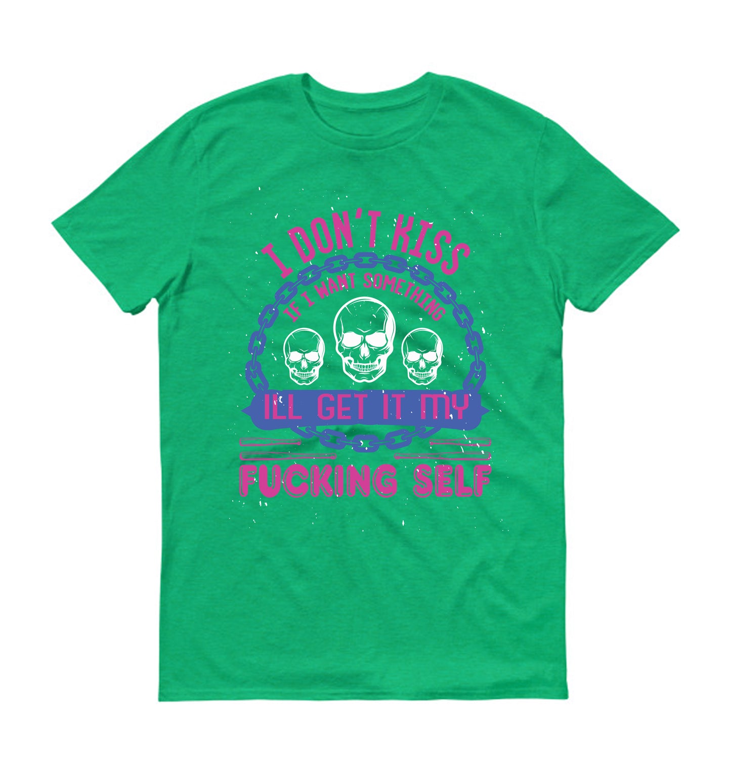 i don’t kiss ass skull Unisex T-Shirt