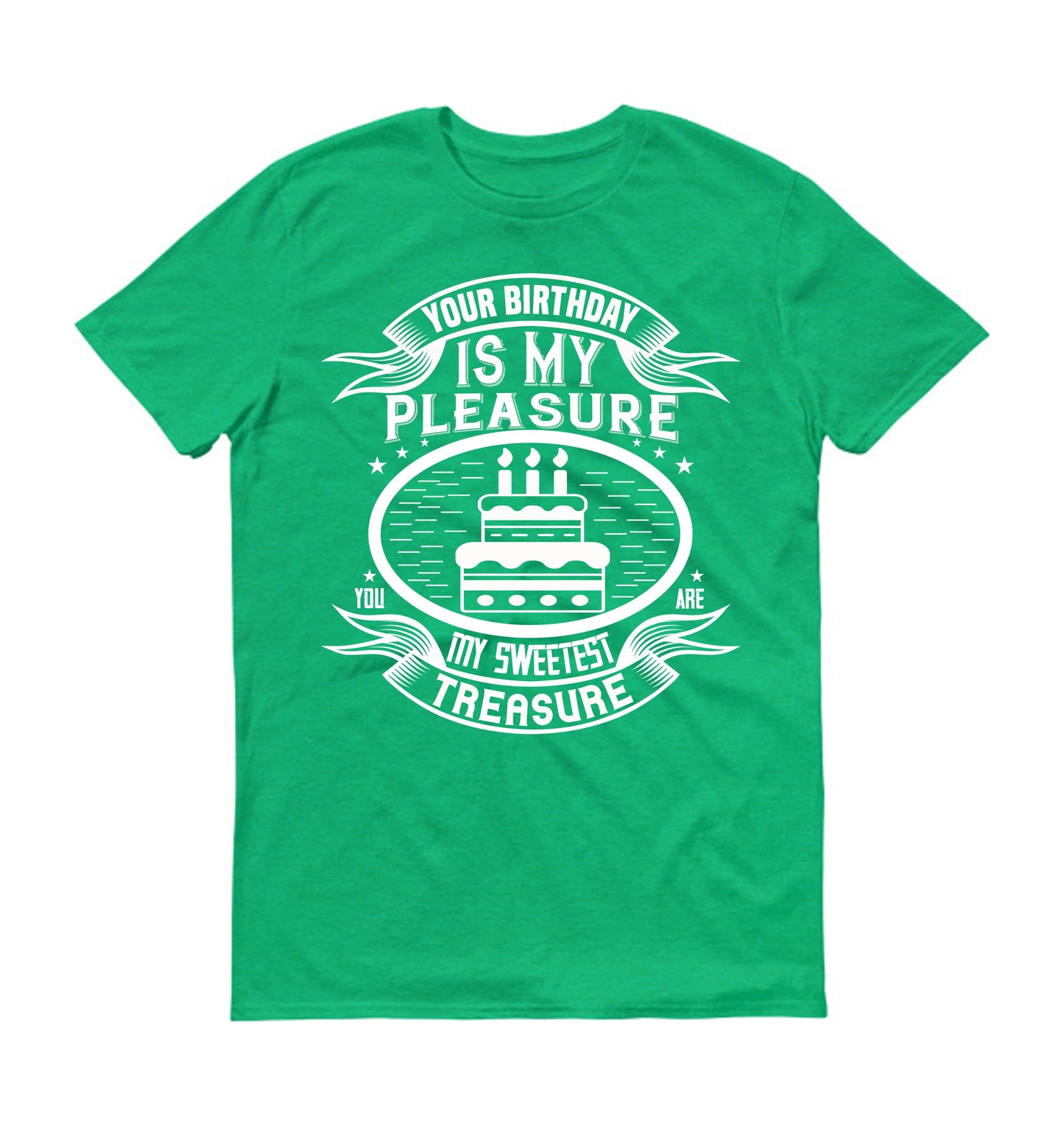 Your birthday is my pleasure. You are my sweetest treasure Unisex T-Shirt