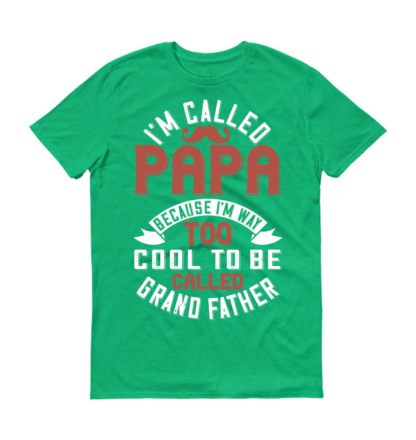 i'm called papa because i'm way too cool to be called grand father Father's day Unisex T-Shirt