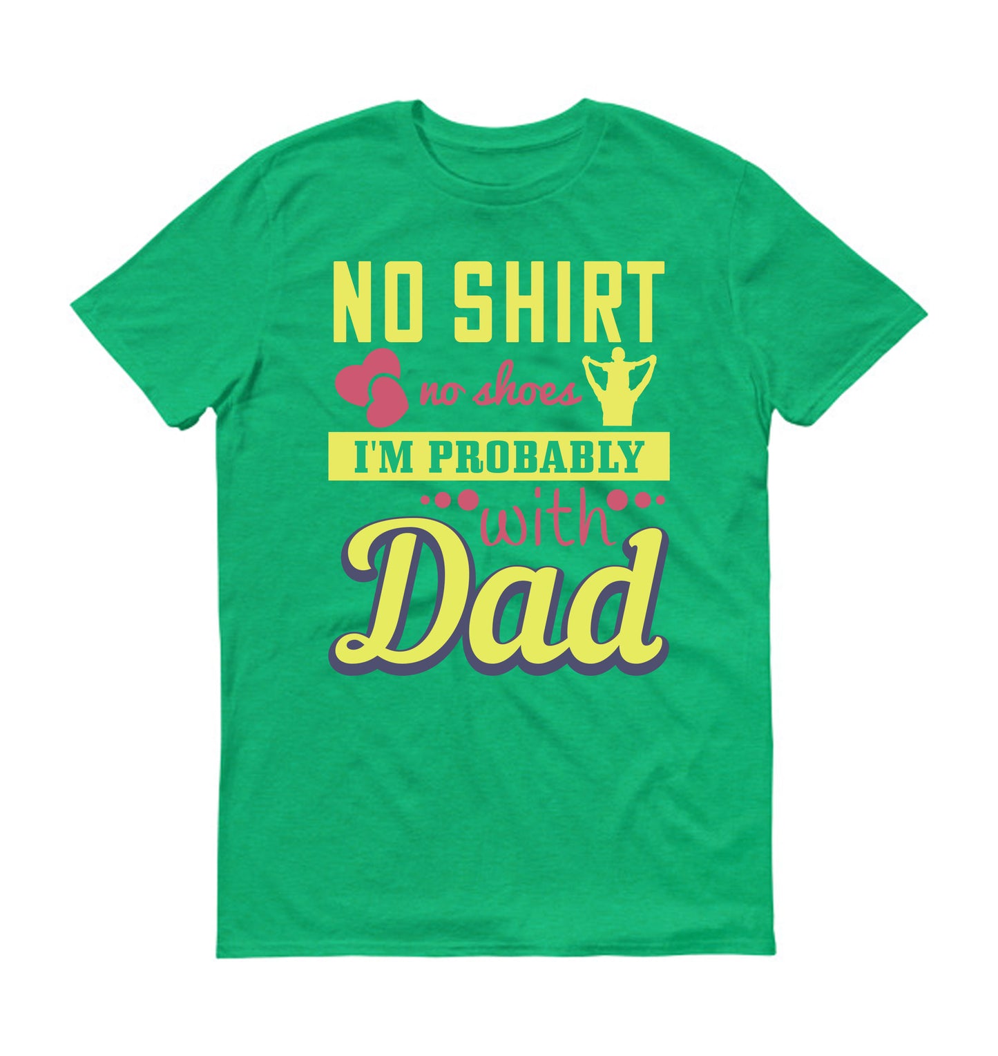 No shirt, no shoes…I’m probably with Dad Father's day Unisex T-Shirt