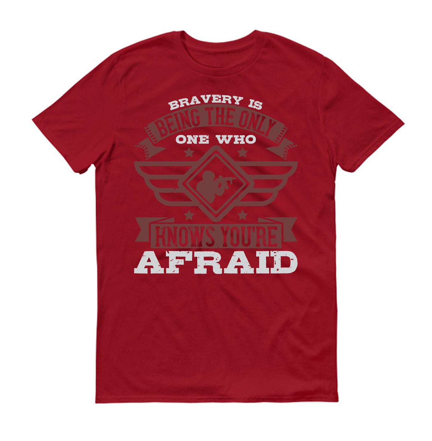Bravery is being the only one who knows you’re afraid Military Unisex T-Shirt