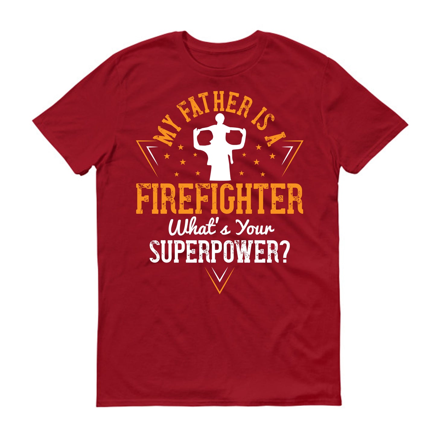 my father is a firefighter what's your superpower Father's day Unisex T-Shirt
