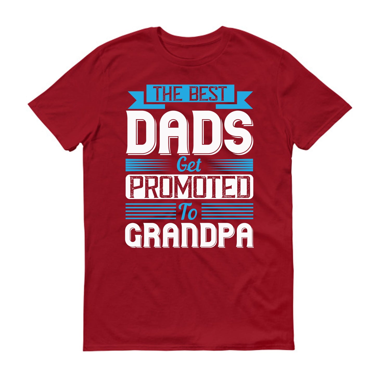 The best dads get promoted to grandpa Father's day Unisex T-Shirt