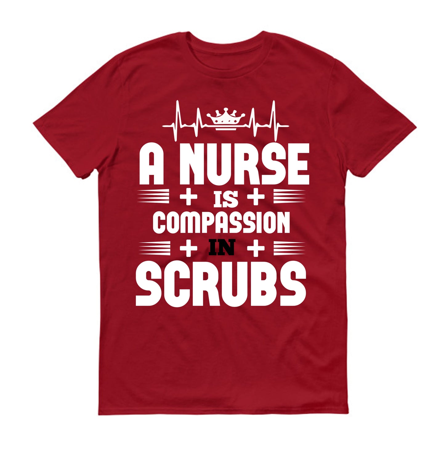 A nurse is compassion in Scrubs Unisex T-Shirt