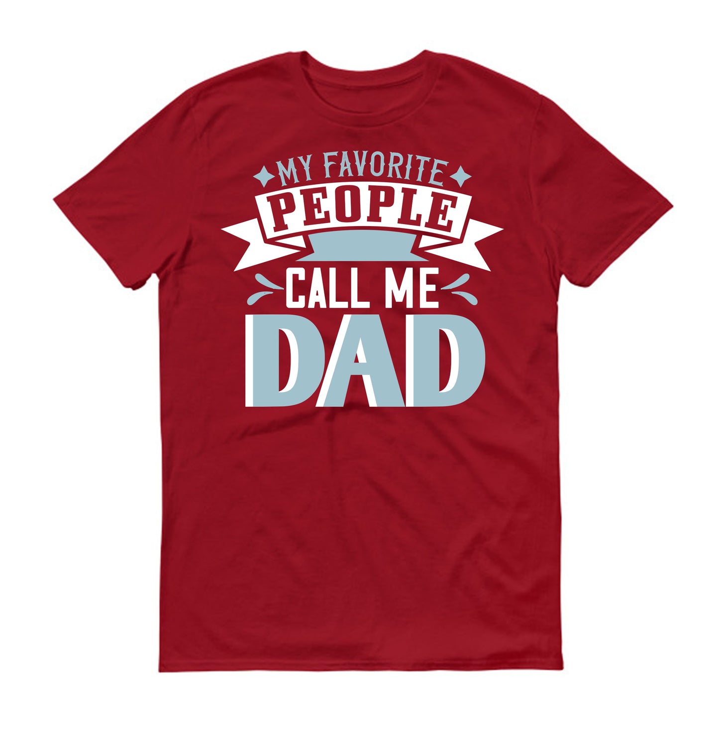 my favorite people call me dad Father's day Unisex T-Shirt