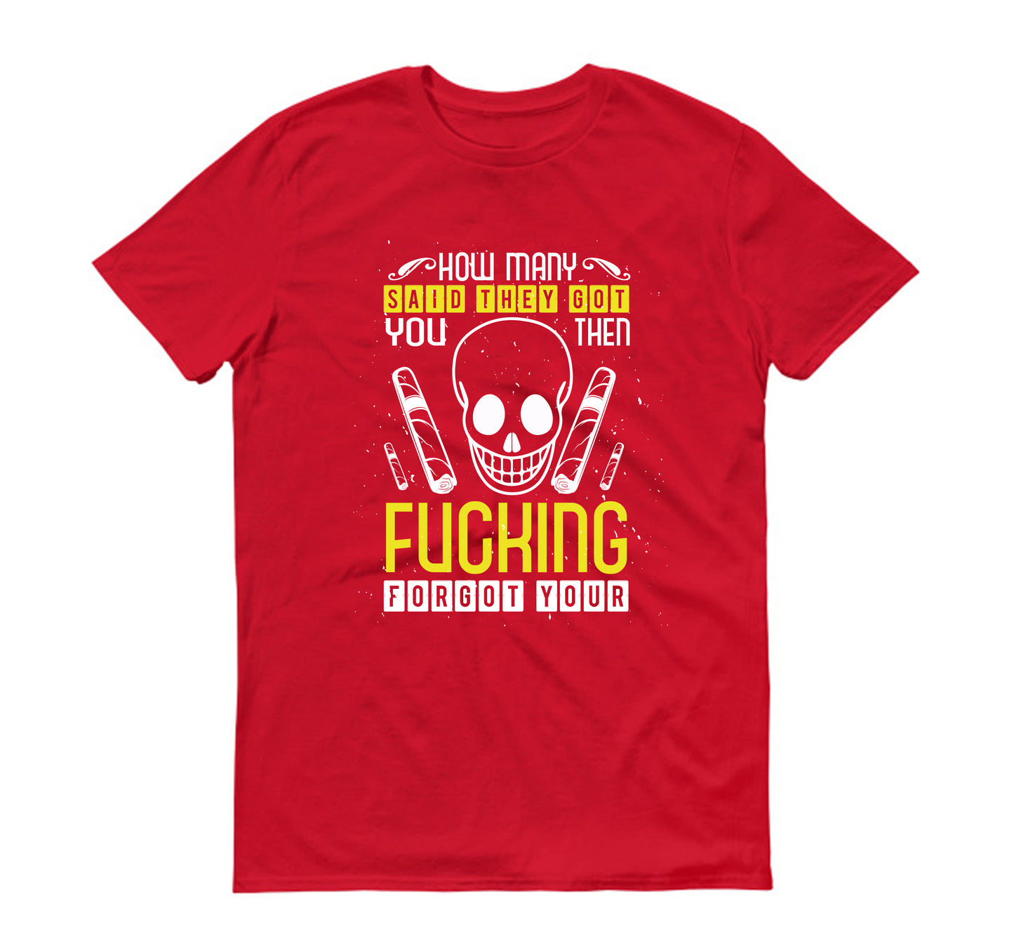 how many said skull Unisex T-Shirt