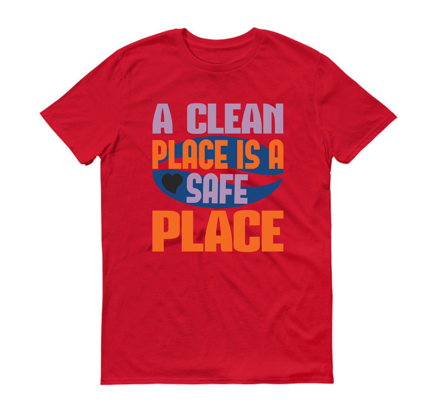 A clean place is a safe place Cleaner Unisex T-Shirt