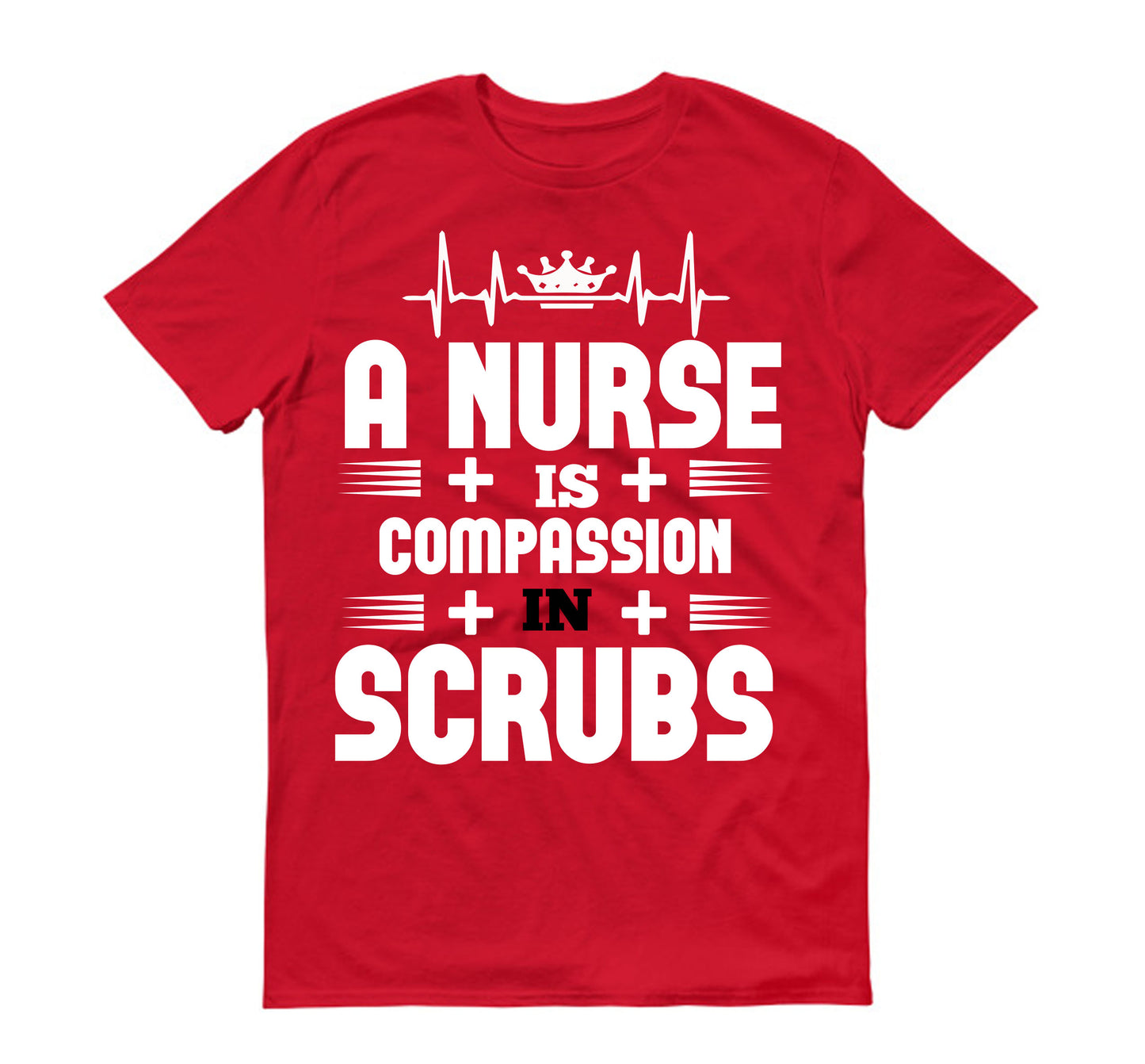 A nurse is compassion in Scrubs Unisex T-Shirt