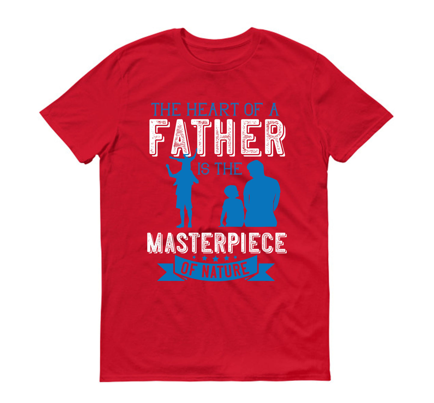 The heart of a father is the masterpiece of nature Father's day Unisex T-Shirt