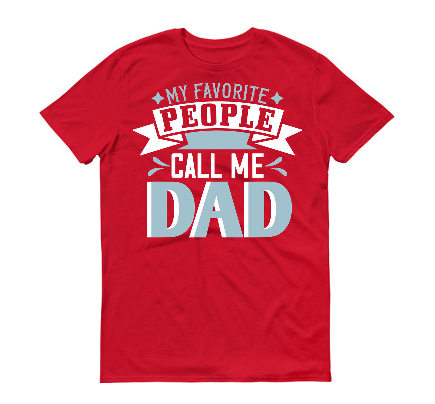 my favorite people call me dad Father's day Unisex T-Shirt