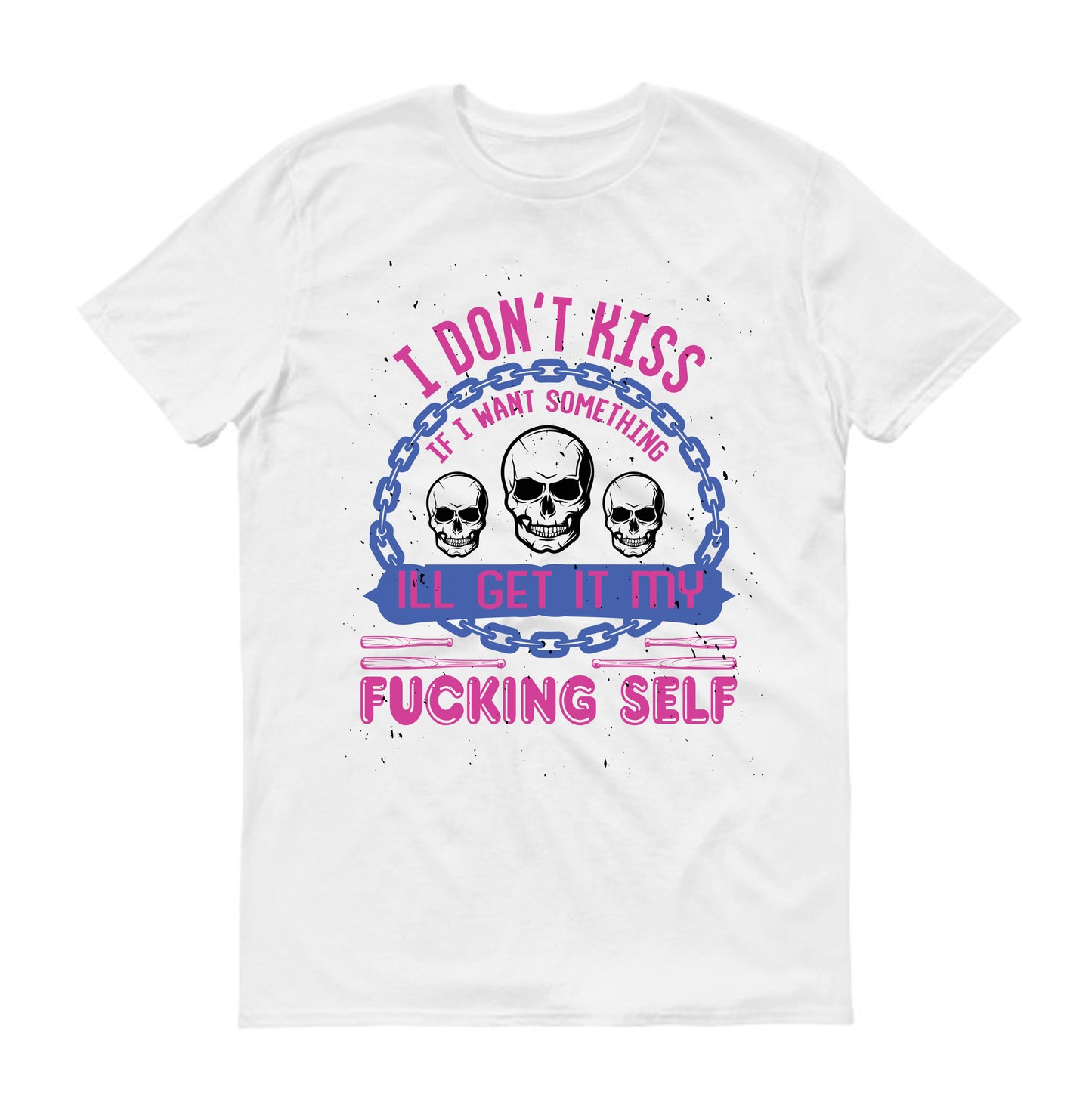 i don’t kiss ass skull Unisex T-Shirt