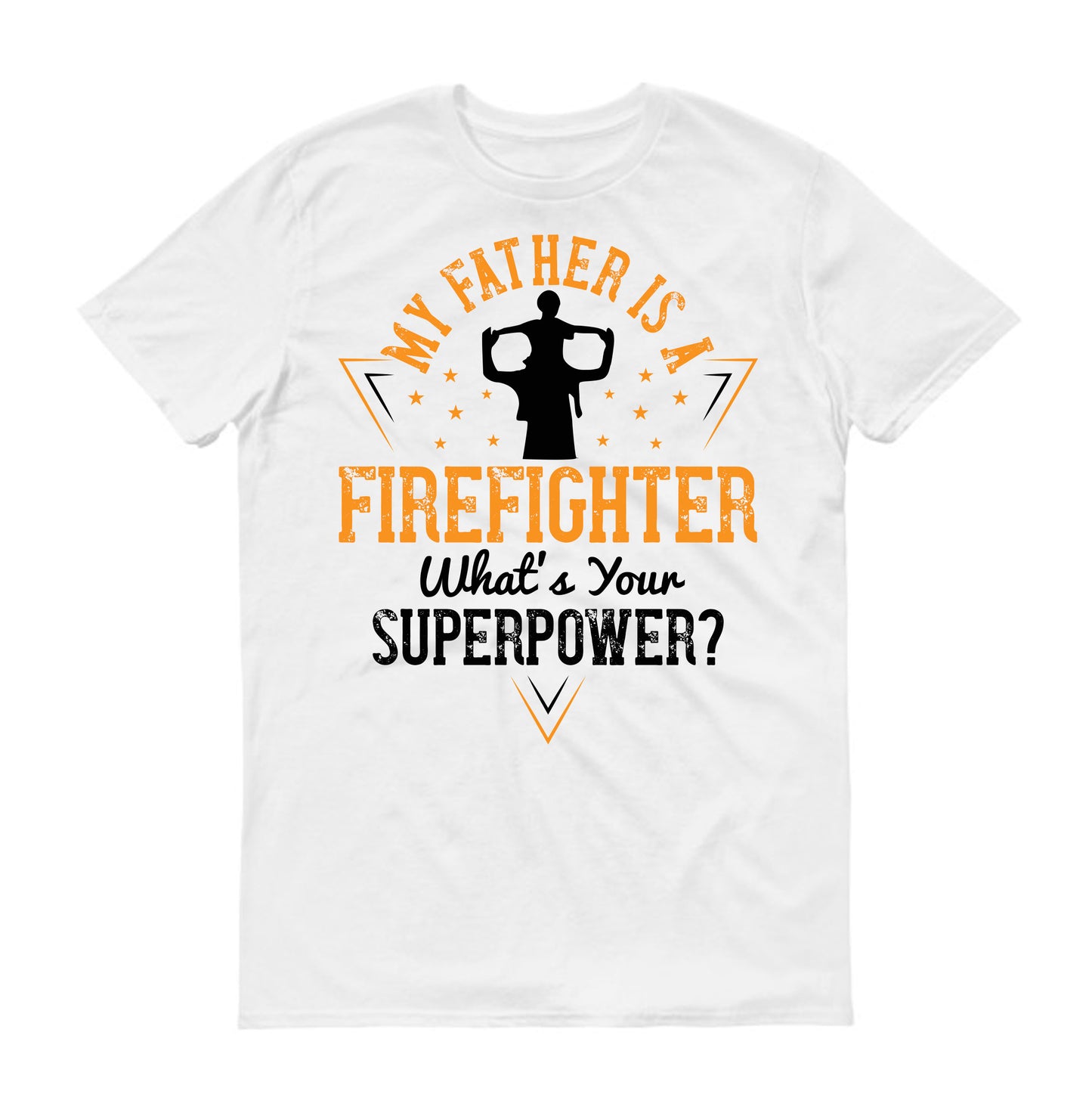 my father is a firefighter what's your superpower Father's day Unisex T-Shirt