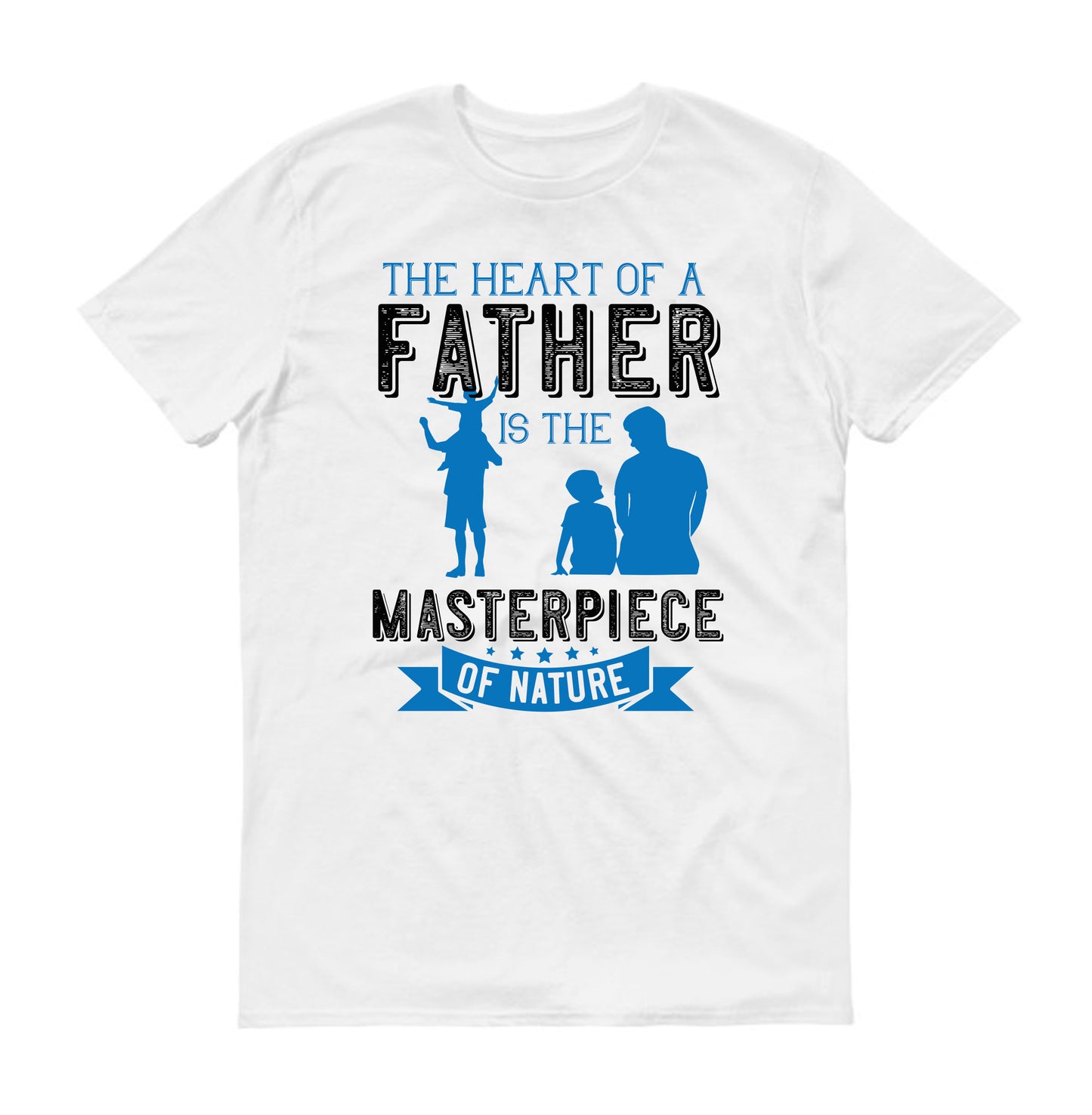 The heart of a father is the masterpiece of nature Father's day Unisex T-Shirt