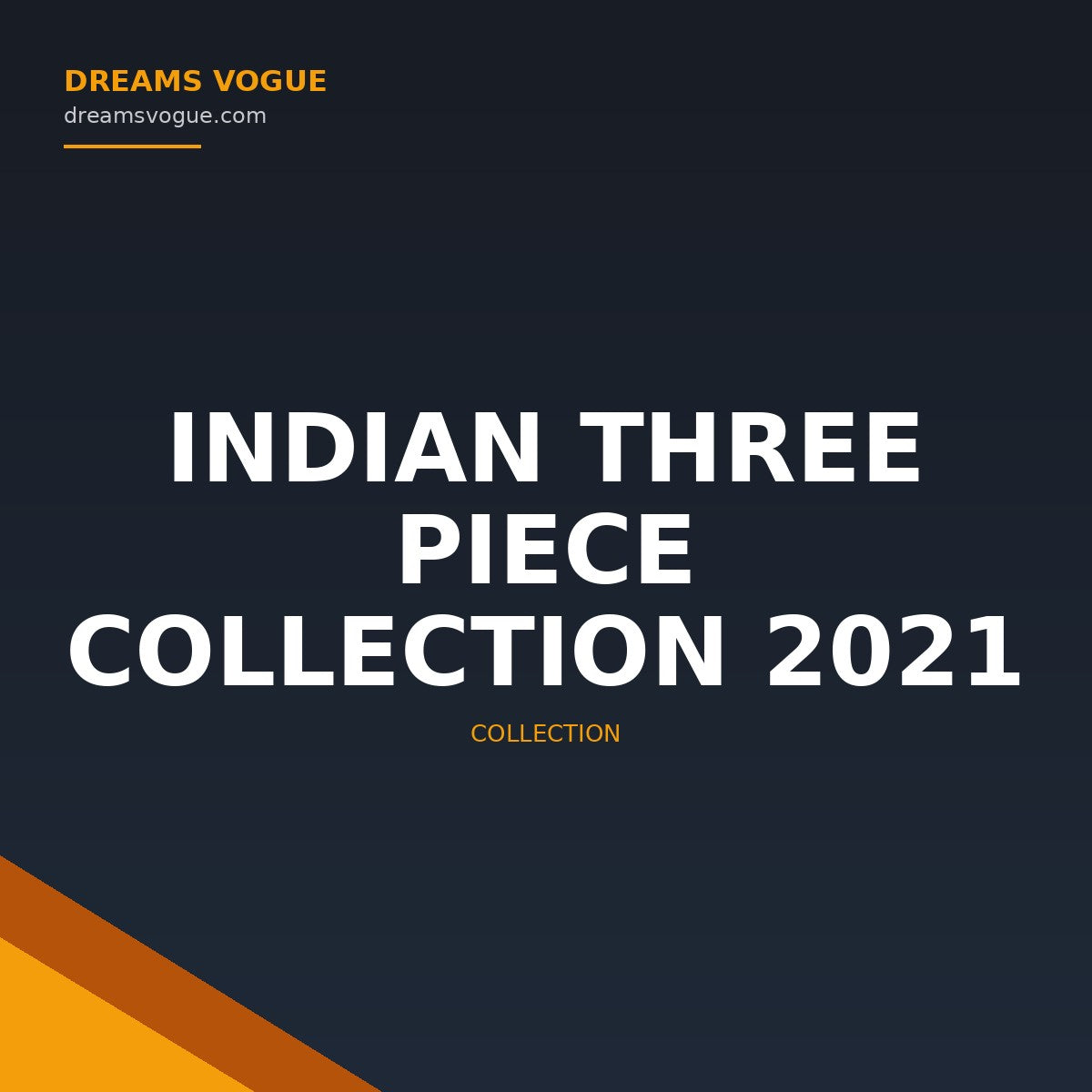 Indian Three Piece Collection 2021 banner - Dreams Vogue
