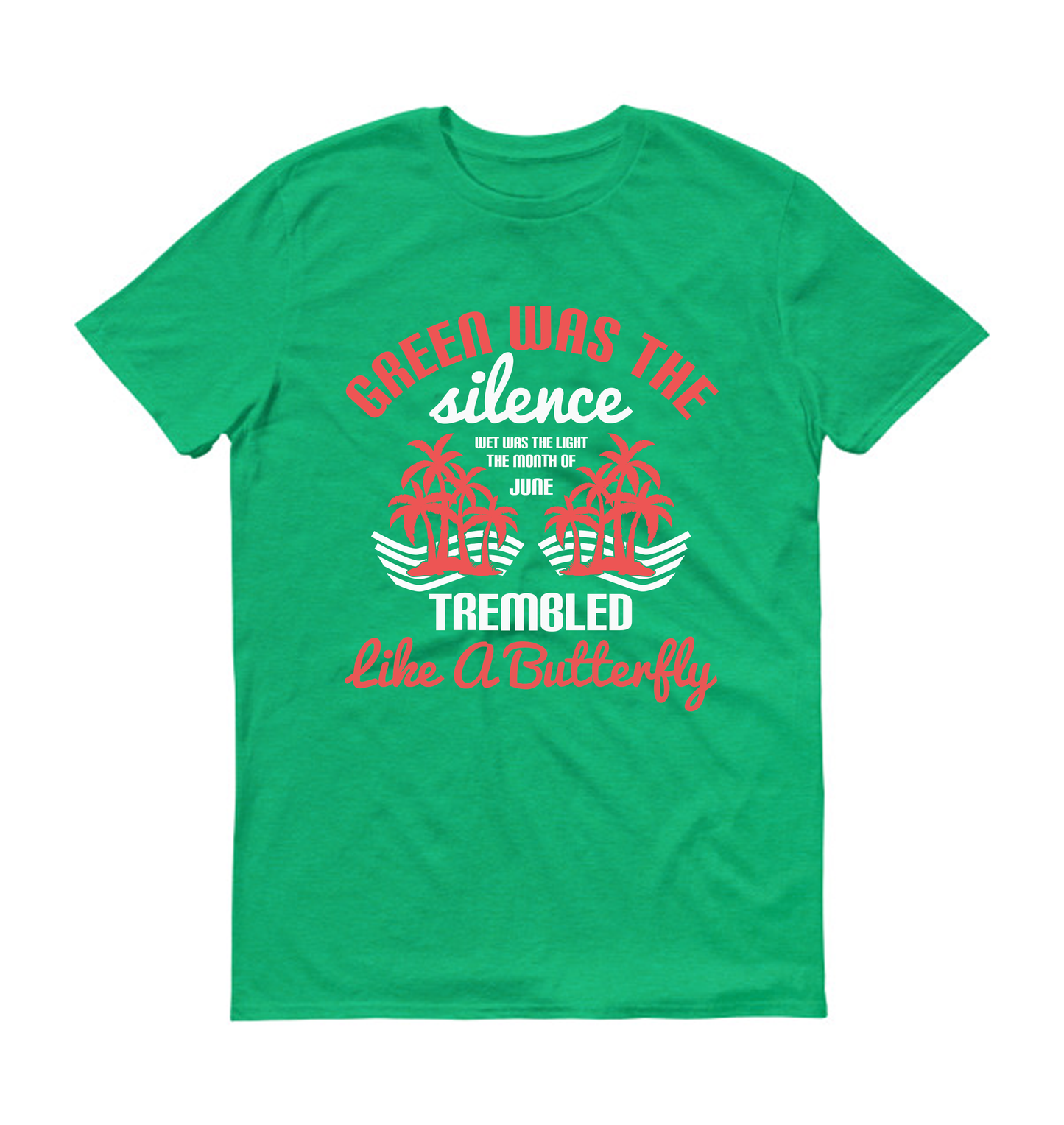 Green was the silence, wet was the light Summer Unisex T-Shirt