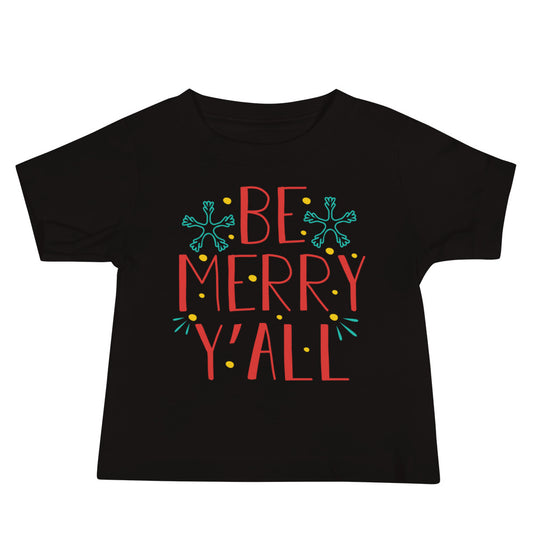 Be Merry Y'all Christmas Baby T-Shirt